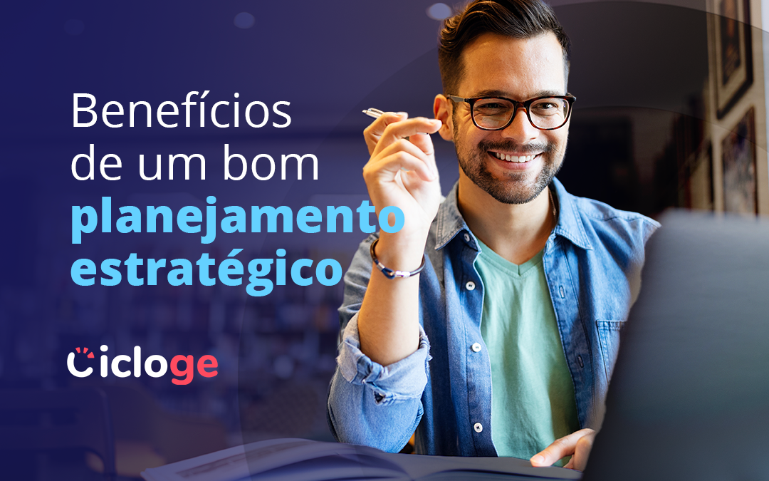 Benefícios de um bom planejamento estratégico