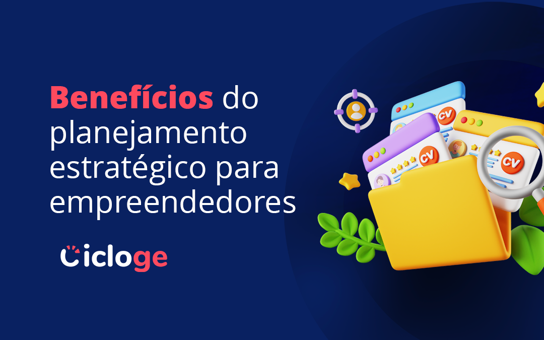 Benefícios do planejamento estratégico para empreendedores