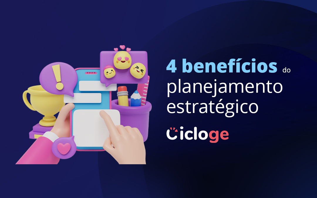 4 benefícios do planejamento estratégico