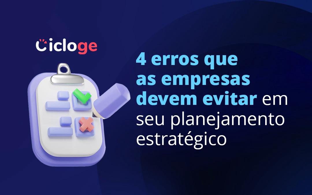 4 erros que as empresas devem evitar em seu planejamento estratégico