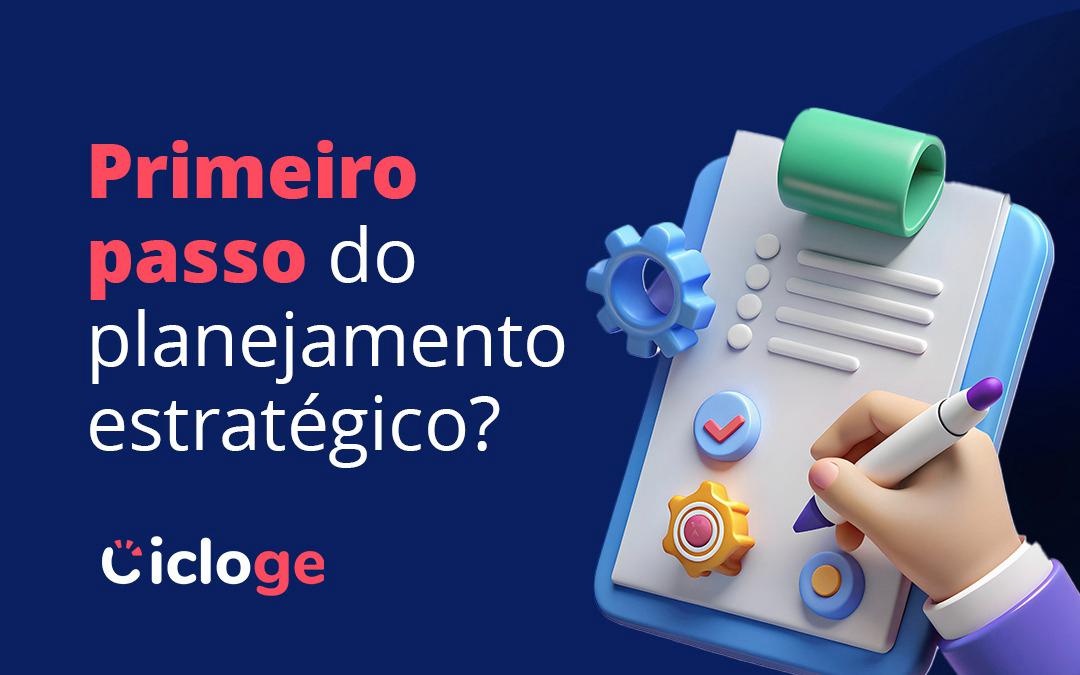 Primeiro passo do planejamento estratégico